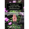 Landscape Design for the Homeowner: (common sense landscape design)