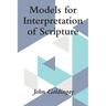 Models for Interpretation of Scripture