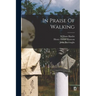 In Praise Of Walking