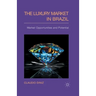 The Luxury Market in Brazil: Market Opportunities and Potential