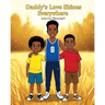Daddy's Love Shines Everywhere