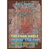 The Four Noble Truths And The Eightfold Path: Historically Annotated Edition