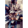Before You Pray Again: The Keys of Effectual Fervent Prayer