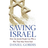 Saving Israel: How the Jewish People Can Win a War That May Never End