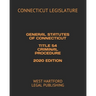 General Statutes of Connecticut Title 54 Criminal Procedure 2020 Edition: West Hartford Legal Publishing