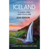 Iceland: Fjords, Fire, and Folklore: A Guide to Hidden Iceland
