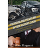 Preparing and Prevailing in Your Accident Claim: Taking You from Your Crash to Courtroom Success