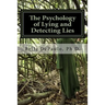 The Psychology of Lying and Detecting Lies