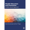 Health Education and Promotion: A Skills-based Approach