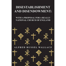 Disestablishment and Disendowment: With a Proposal for a Really National Church of England