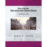 History In Our Attics: Photos and Documents of Brunswick, Maryland: Volume III