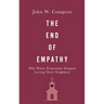 End of Empathy: Why White Protestants Stopped Loving Their Neighbors