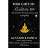 Thoughts to Meditate on: 52 Exercises For A Year Of Inner Peace And Tranquility
