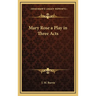 Mary Rose a Play in Three Acts