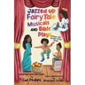 Jazzed Up Fairy Tale Musicals and Bible Plays: Plays for Inner-City Kids