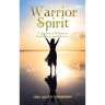 Warrior Spirit: A Journey of Reflection, Redemption, and Recovery