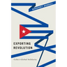 Exporting Revolution: Cuba's Global Solidarity