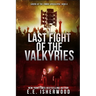 Last Fight of the Valkyries: Sirens of the Zombie Apocalypse, Book 4