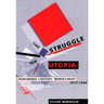 The Struggle for Utopia: Rodchenko, Lissitzky, Moholy-Nagy, 1917-1946