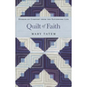 Quilt of Faith: Stories of Comfort from the Patchwork Life