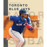 The Story of the Toronto Blue Jays