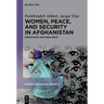 Women, Peace, and Security in Afghanistan: Resistance and Resilience