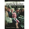 Pornography on Trial: A Handbook with Cases, Laws, and Documents