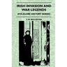 Irish Invasion And War Legends (Folklore History Series)