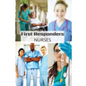 First Responder Nurse Journal: Caring Is What We Do