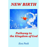 New Birth: Pathway to the Kingdom of God