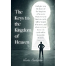 The Keys to the Kingdom of Heaven