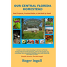 Our Central Florida Homestead: Real Projects, Practical Skills, A Life Built by Hand