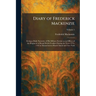 Diary of Frederick Mackenzie: Giving a Daily Narrative of His Military Service as an Officer of the Regiment of Royal Welch Fusiliers During the Years