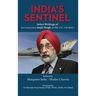India's Sentinel: Select Writings of Air Commodore Jasjit Singh Avsm, Vrc, VM (Retd)