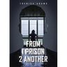 From 1 Prison 2 Another