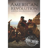 American Revolution: A History from Beginning to End