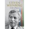 Steven Weinberg: A Life in Physics