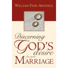Discerning God's Desire for Your Marriage: Owner's Manual