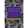 Creating Hysteria: Women and Multiple Personality Disorder
