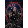 The Beauty in Scars: A Beauty and the Beast Mafia Romance