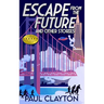 Escape From the Future and Other Stories
