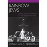 Rainbow Jews: Jewish and Gay Identity in the Performing Arts
