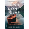 Fish Don't Clap: Planning For A Purposeful Retirement