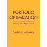 Portfolio Optimization: Theory and Application