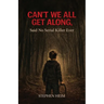 Can't We All Get Along, Said No Serial Killer Ever