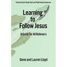 Learning to Follow Jesus: A Guide for All Believers