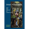 Spirit Possession and the Origins of Christianity