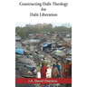 Constructing Dalit Theology for Dalit Liberation