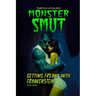 Getting Freaky With Frankenstein: A Monster Romance Novella