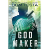 God Maker: Eric Swan Thriller #3
